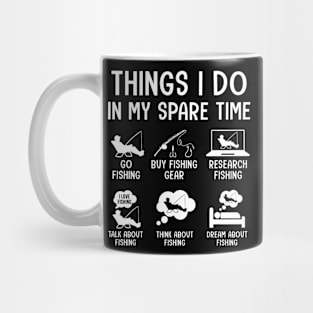 Things I do in my Spare Time Funny Fishing Mug